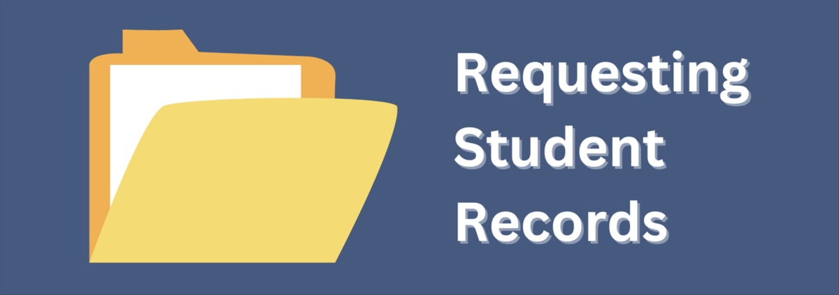 Yellow file folder with papers and the words: Requesting Student Records