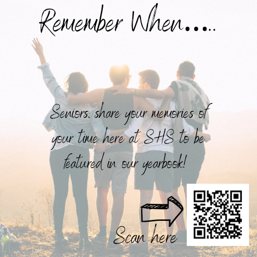 Remember When… Seniors submit memories of time at SHS.
