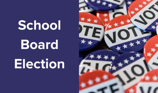 a red,white, and blue button that says "Every Vote Counts" Black bodl words that have a yellow outline say "School Board Election"