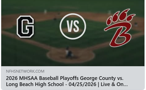 Promotional graphic for the 2026 MHSAA Baseball Playoffs featuring George County versus Long Beach High School. The background shows a baseball field with players near the pitcher’s mound and home plate. In the foreground, a large stylized “G” logo for George County appears on the left and a stylized “B” logo with claw marks for Long Beach High School appears on the right. A circular “VS” emblem sits between the two logos. Text reads: “NFHSNETWORK.COM — 2026 MHSAA Baseball Playoffs George County vs. Long Beach High School – 04/25/2026 | Live & On…”
