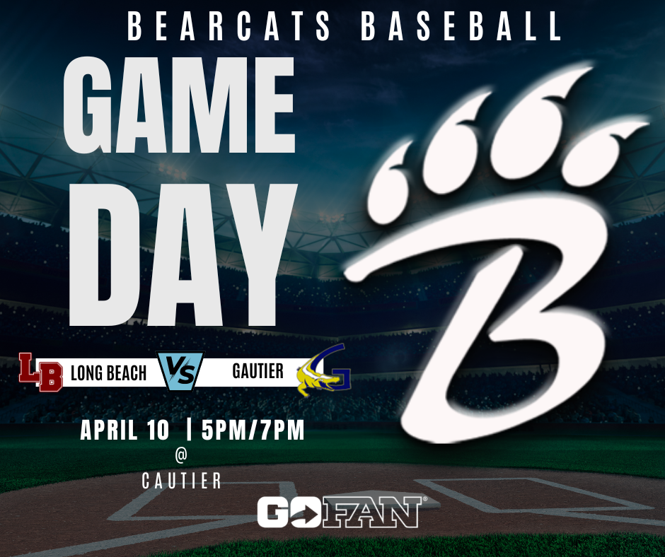 Promotional graphic for Bearcats Baseball showing a stadium background with a large stylized white “B” and bear claw logo in the foreground. Bold text reads “Bearcats Baseball – Game Day.” Additional text announces “Long Beach vs Gautier, April 10 at 5 PM and 7 PM, at Gautier,” with “GoFan” noted for ticketing.