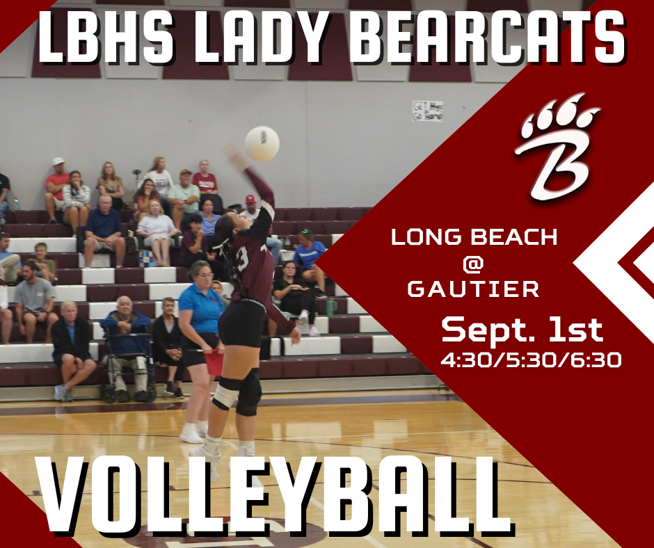 Promotional volleyball graphic for the LBHS Lady Bearcats. The background shows an indoor volleyball court with a player serving the ball during a match while spectators sit in bleachers. Large white text at the top reads “LBHS LADY BEARCATS,” and large text at the bottom reads “VOLLEYBALL.” A maroon and red geometric panel on the right features the Bearcats “B” logo and the event details: “Long Beach @ Gautier,” “Sept. 1st,” and match times “4:30/5:30/6:30.” The design uses maroon, red, white, and black school colors.