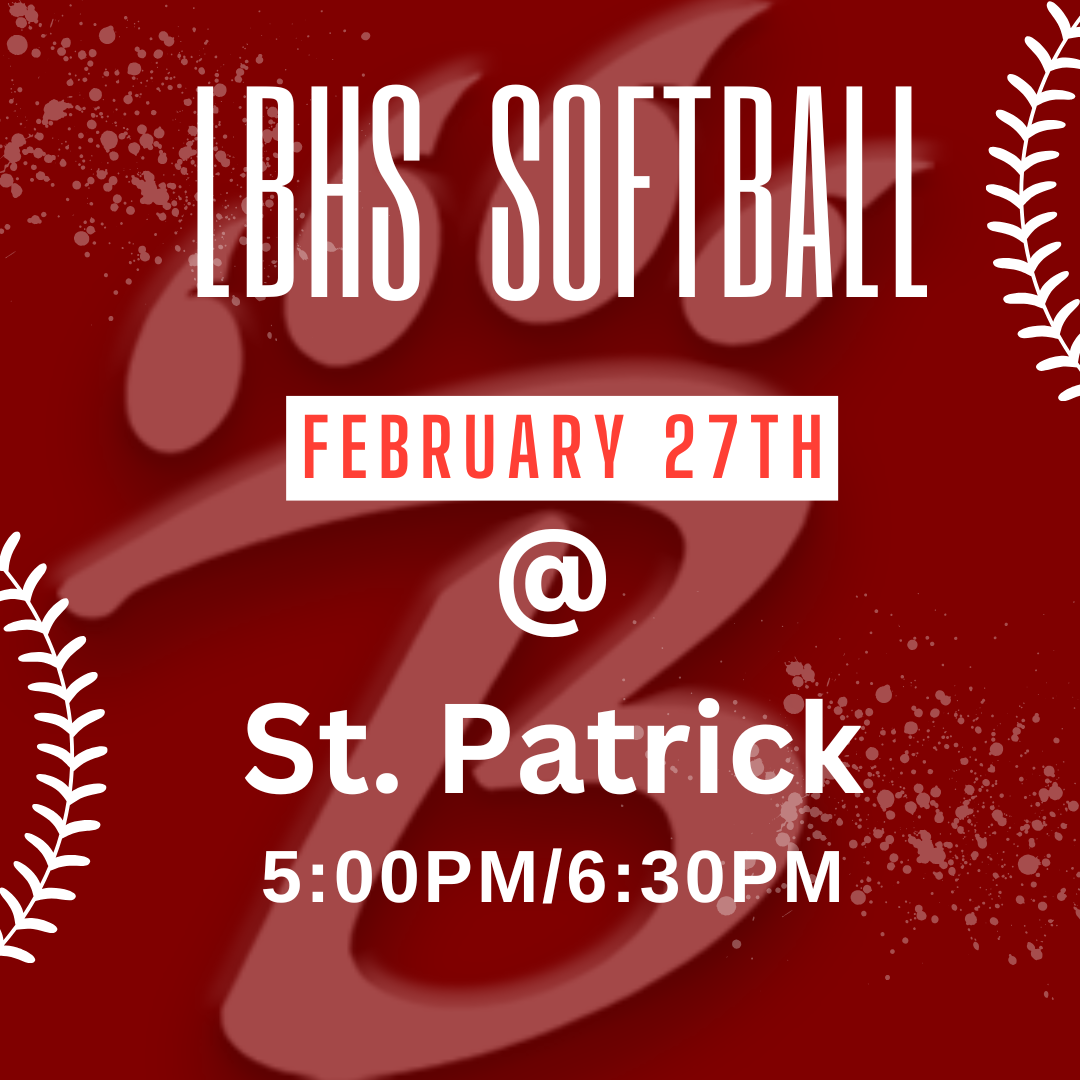 A promotional graphic for LBHS Softball features a large stylized “B” centered on a red background with white decorative accents. Text announces a home game on February 24 between Long Beach and St. Martin, with game times listed as 5:00 PM and 6:30 PM. Logos for the Broadcast Network, GoFan, and NFHS Network appear along the bottom.