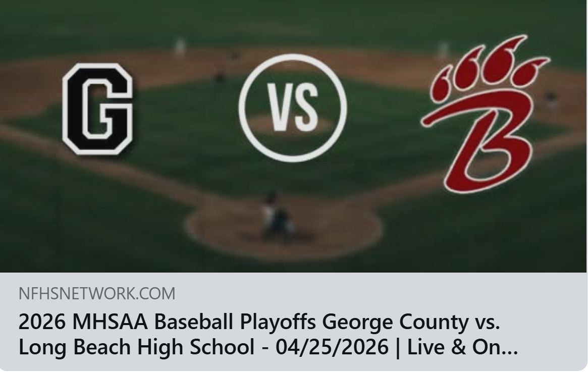 Promotional graphic for the 2026 MHSAA Baseball Playoffs featuring George County versus Long Beach High School. The background shows a baseball field with players near the pitcher’s mound and home plate. In the foreground, a large stylized “G” logo for George County appears on the left and a stylized “B” logo with claw marks for Long Beach High School appears on the right. A circular “VS” emblem sits between the two logos. Text reads: “NFHSNETWORK.COM — 2026 MHSAA Baseball Playoffs George County vs. Long Beach High School – 04/25/2026 | Live & On…”
