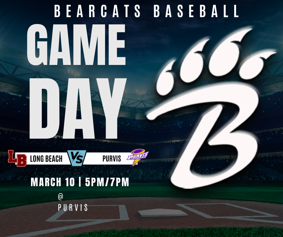    A promotional graphic for Bearcats Baseball showing a baseball stadium filled with fans under bright lights. Large bold text reads “GAME DAY.” The Bearcats claw-mark “B” logo appears on the right. The matchup is displayed as “Long Beach vs Purvis,” with the Long Beach “LB” initials and the Purvis logo with a halo. Text at the bottom lists the game details: “March 10 | 5 PM / 7 PM @ Purvis.”