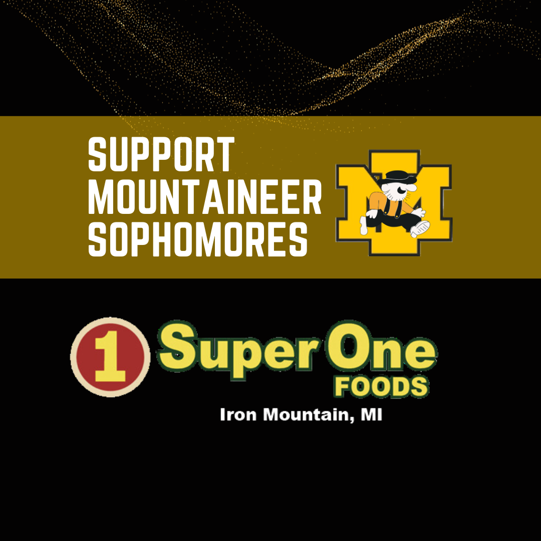 Graphic text reads: "Support Mountaineer Sophomores" next to the Iron Mountain Public Schools' yellow block letter "M" logo featuring the Mountaineer mascot. Below, the logo for "1 Super One Foods, Iron Mountain, MI" is displayed on a black background.