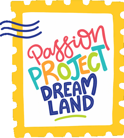 Passion Project Dream Land