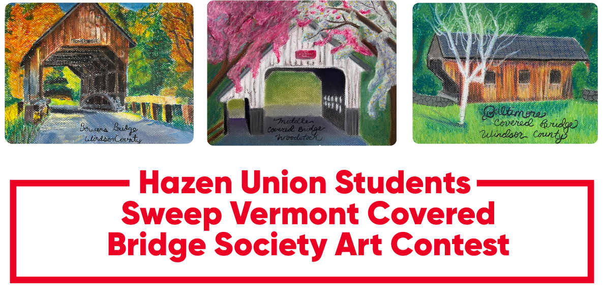Hazen Union Students Sweep Vermont Covered Bridge Society Art Contest