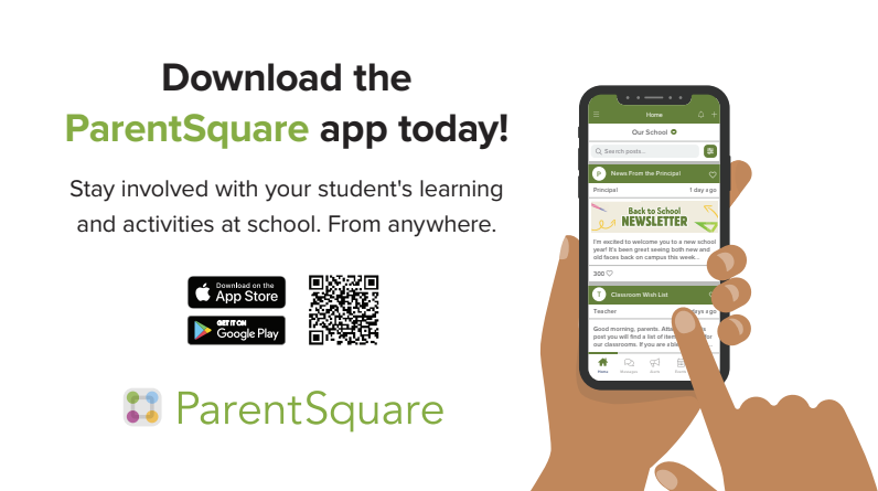 Image of someone using the ParentSquare app on a cell phone. Image text reads: Download the ParentSquare app today! Stay involved with your student's learning and activities at school. From anywhere. https://links.psqr.io/4bTAzJd?r=qr