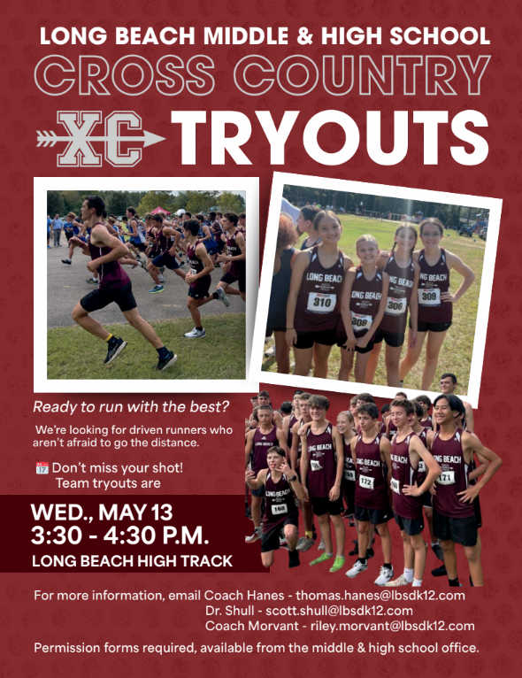 A maroon promotional flyer announces Long Beach Middle and High School Cross Country tryouts. Three photos of student runners in maroon “LONG BEACH” uniforms appear across the top: one athlete running on a trail, one posing and smiling, and one mid‑stride during a race. Large white and gray text reads “Long Beach Middle & High School Cross Country Tryouts.” Additional text invites students to try out, lists the date and time—Wednesday, May 13, 3:30 to 4:30 p.m. at the Long Beach High track—and provides contact emails for Coach Hanes, Dr. Shull, and Coach Morvant. A note at the bottom states that permission forms are required and available from the middle and high school offices.