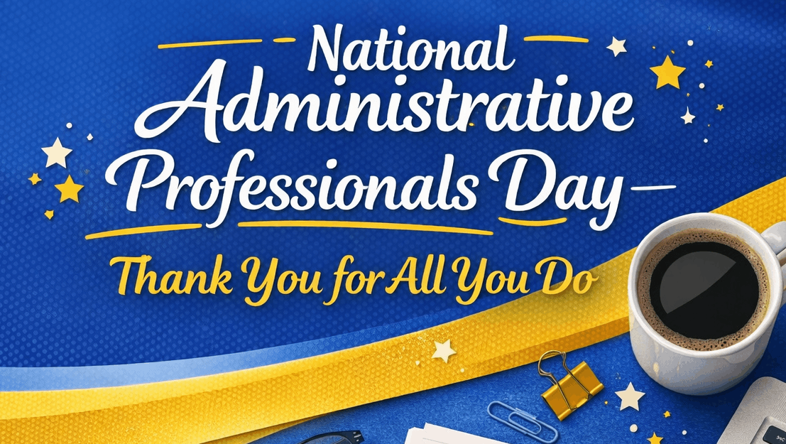    A blue graphic with yellow accents and scattered star illustrations features the message “National Administrative Professionals Day — Thank You for All You Do” in bold white and yellow text. In the lower right corner, a cup of coffee, paper clips, and a binder clip rest on the background, symbolizing office work.