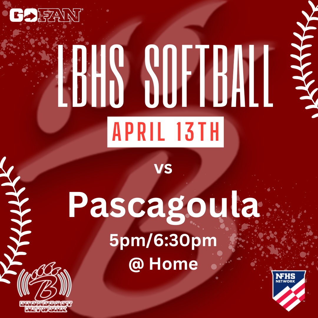 A maroon promotional graphic announces an LBHS softball home game on April 13. White and red text reads “LBHS Softball,” “vs Pascagoula,” and “5pm/6:30pm @ Home.” Stylized softball stitching decorates both sides of the image. Logos for GoFan, the LBHS Broadcast Network, and the NFHS Network appear at the bottom to indicate ticketing and streaming options.