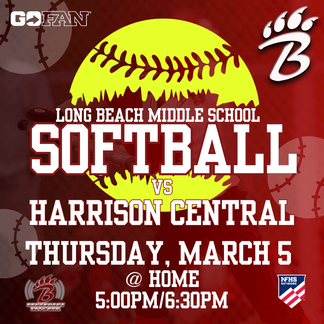 A red promotional graphic for Long Beach Middle School Softball featuring a large yellow softball with red stitching in the center. Faded softball textures and a player silhouette appear in the background. Text reads: “Long Beach Middle School Softball vs Harrison Central, Thursday, March 5, @ Home, 5:00 PM / 6:30 PM.” Logos for GoFan, the Long Beach Bearcats, and NFHS Network are included.