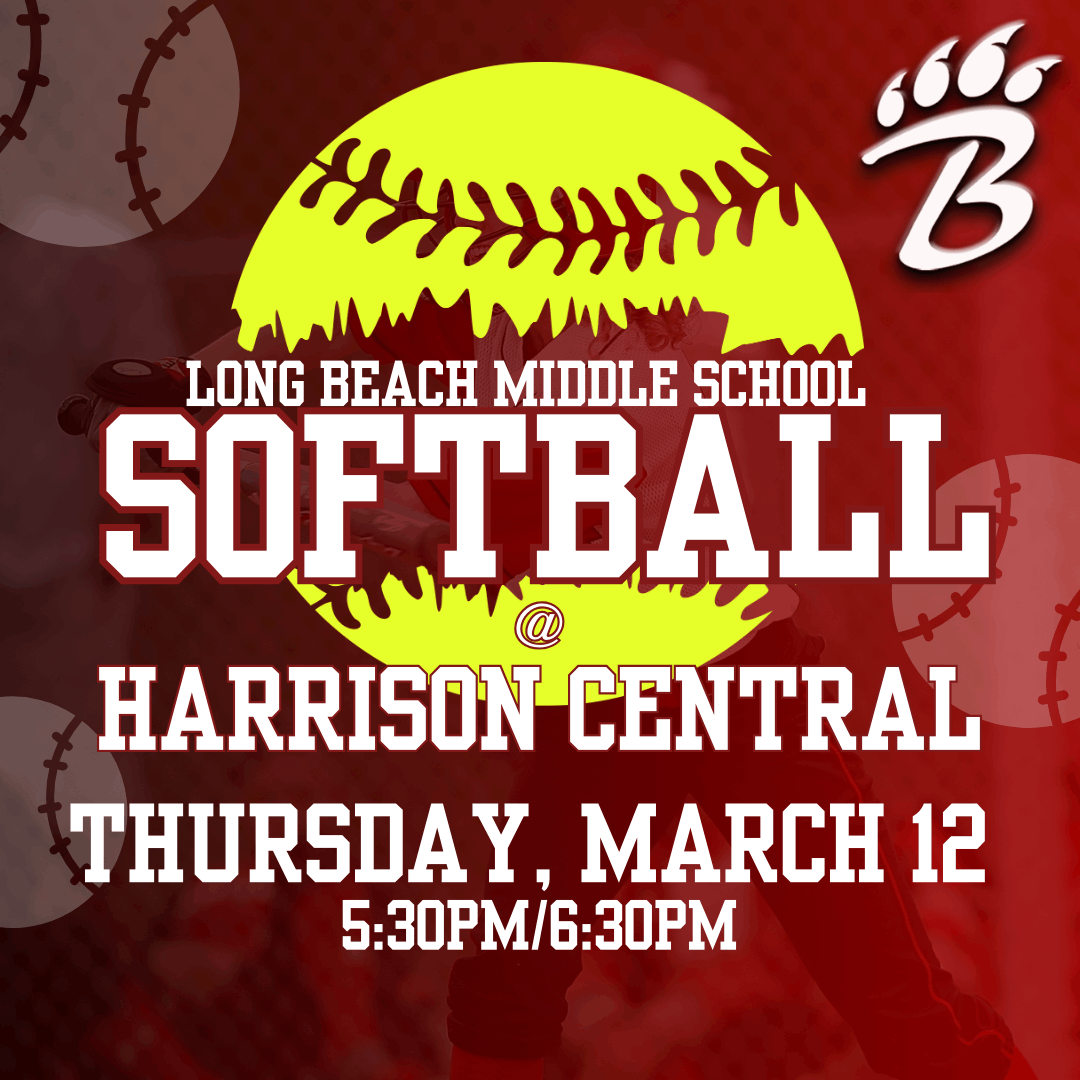 A promotional graphic for Long Beach Middle School softball. A large yellow softball sits in the center with a faint silhouette of a softball player in the background. The top text reads “Long Beach Middle School Softball.” Below it, the graphic lists “@ Harrison Central” and the game date and times: “Thursday, March 12, 5:30 PM / 6:30 PM.” The background features a red tone with faded softballs, and the top right corner includes the Long Beach Bearcat “B” logo with a paw print.