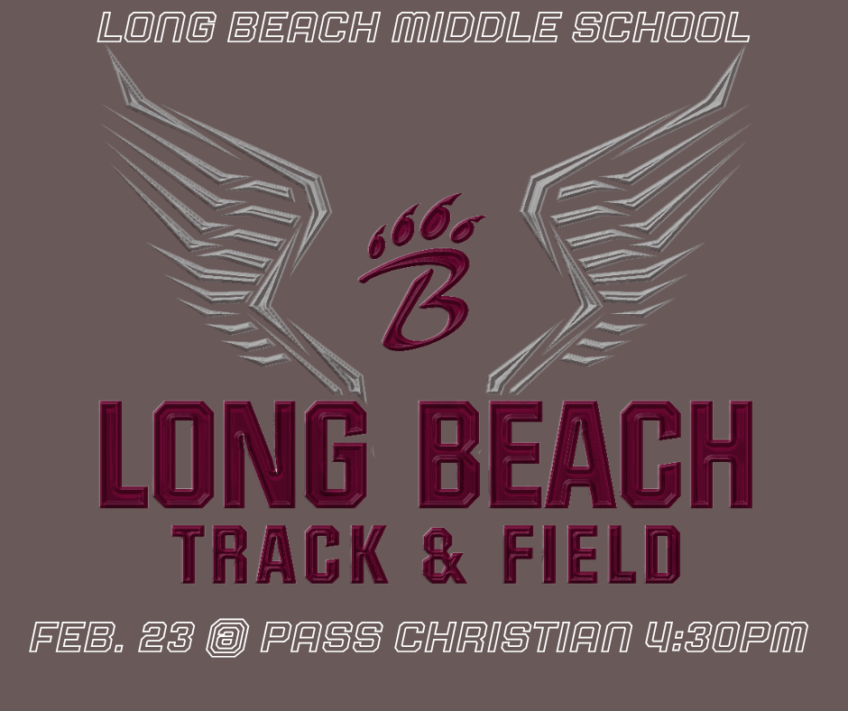 A red and black promotional graphic for Long Beach Middle School track and field. Centered is a large “B” logo with wings and a paw print above it. Bold white and red text reads: “Long Beach Middle School — Long Beach Track & Field — Feb. 23 @ Pass Christian 4:30 PM.”