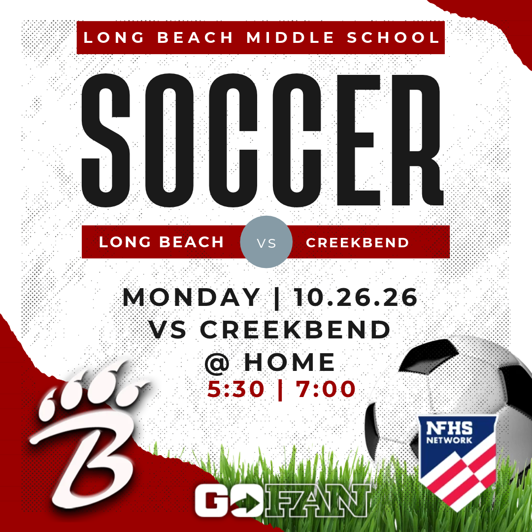 Graphic promoting a Long Beach Middle School soccer game. Large text at the top reads “LONG BEACH MIDDLE SCHOOL SOCCER.” A matchup banner shows “LONG BEACH vs CREEKBEND.” Event details state: “Monday, 10.26.26, vs Creekbend, @ Home, 5:30 | 7:00.” The design features a white and gray textured background with red accents, a soccer ball on the lower right, green grass along the bottom, the Bearcat “B” logo on the lower left, and the NFHS Network logo on the lower right. A GoFan logo appears at the bottom center, indicating online ticketing. The graphic uses black, white, red, gray, and green colors.