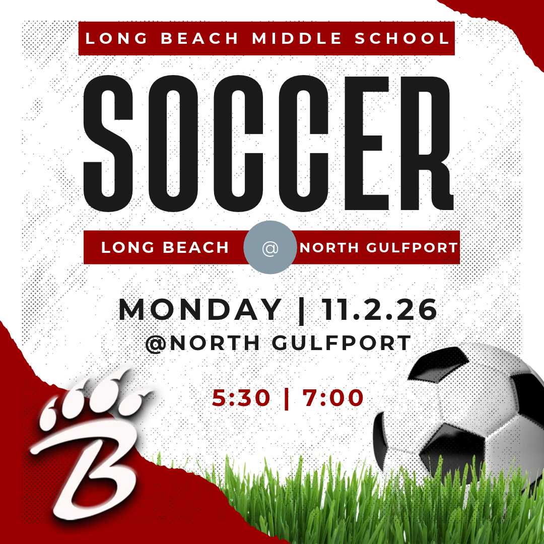 Promotional graphic for a Long Beach Middle School soccer game. The design features large black text reading “SOCCER” centered on a white textured background with red accents. A red banner at the top reads “LONG BEACH MIDDLE SCHOOL.” Below, a red bar displays the matchup: “LONG BEACH @ NORTH GULFPORT.” Event details state: “MONDAY | 11.2.26,” “@ NORTH GULFPORT,” and game times “5:30 | 7:00.” A Bearcat-style “B” logo appears in the lower left corner, while a black-and-white soccer ball resting on green grass appears in the lower right corner. The color scheme is red, black, white, and green.